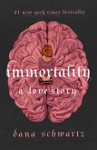Immortality: A Love Story (eBook, ePUB)