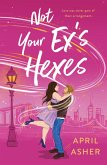 Not Your Ex's Hexes (eBook, ePUB)