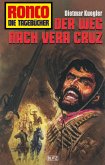 Ronco - Die Tagebücher 29: Der Weg nach Vera Cruz (eBook, ePUB)