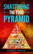Shattering the food Pyramid (eBook,... - Bild 1