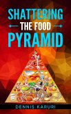 Shattering the food Pyramid (eBook, ePUB)