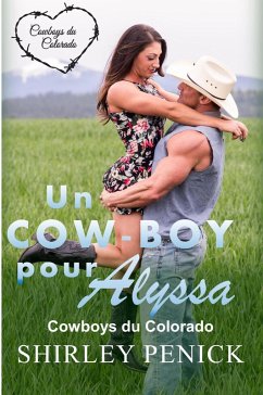 Un Cow-boy pour Alyssa (Cowboy du Colorado, #1) (eBook, ePUB) - Penick, Shirley