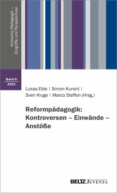 Reformpädagogik: Kontroversen - Einwände - Anstöße - Eble, Lukas; Kunert, Simon; Kluge, Sven; Steffen, Marco