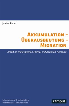 Akkumulation - Überausbeutung - Migration - Puder, Janina