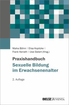 Praxishandbuch Sexuelle Bildung im Erwachsenenalter - Böhm, Maika; Kopitzke, Elisa; Herrath, Frank; Sielert, Uwe