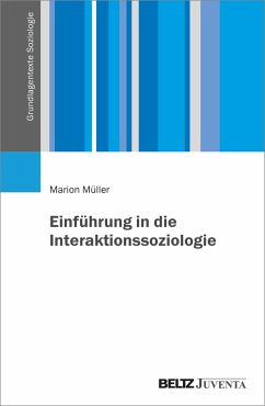 Einführung in die Interaktionssoziologie - Müller, Marion