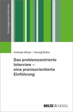 Das problemzentrierte Interview - eine praxisorientierte Einführung - Witzel, Andreas;Reiter, Herwig