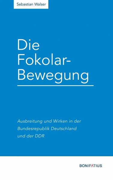 Die Fokolar-Bewegung Die Fokolar-Bewegung