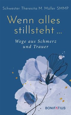 Wenn alles stillsteht - Müller, Theresita M.