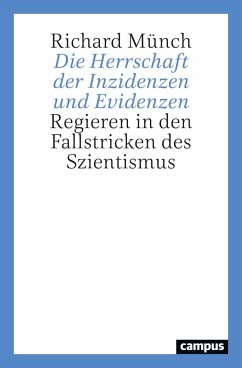 Die Herrschaft der Inzidenzen und Evidenzen - Münch, Richard