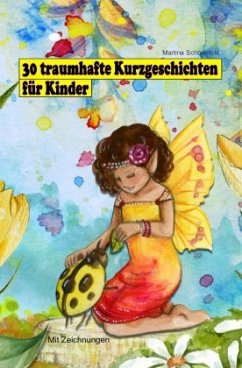 30 traumhafte Kurzgeschichten für Kinder - Schönefeld, Martina