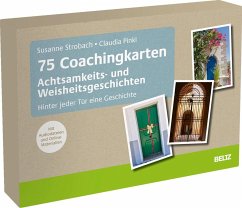 75 Coachingkarten Achtsamkeits- und Weisheitsgeschichten - Strobach, Susanne;Pinkl, Claudia