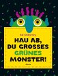 Hau ab, du großes grünes Monster! - Bild 1