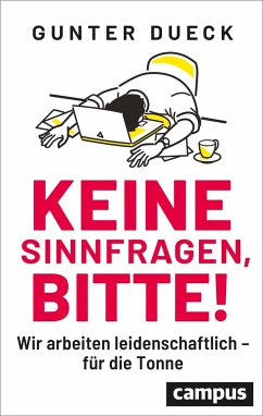 Keine Sinnfragen, bitte! - Dueck, Gunter