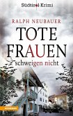 Tote Frauen schweigen nicht / Südtirolkrimi Bd.9
