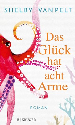 Das Glück hat acht Arme (eBook, ePUB) - Van Pelt, Shelby