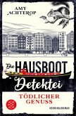 Tödlicher Genuss / Die Hausboot-Detektei Bd.1 (eBook, ePUB)