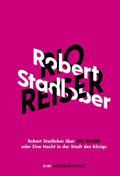 Robert Stadlober über Rio Reiser oder Eine Nacht in der Stadt des Königs (eBook, ePUB) - Stadlober, Robert