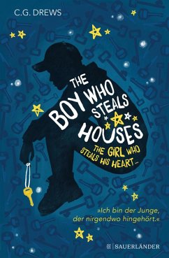 The Boy Who Steals Houses: The Girl Who Steals His Heart (eBook, ePUB) - Drews, C. G.