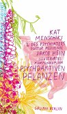 Kat Menschiks und des Psychiaters Doctor medicinae Jakob Hein Illustrirtes Kompendium der psychoaktiven Pflanzen / Kat Menschiks Lieblingsbücher Bd.14 (eBook, ePUB)