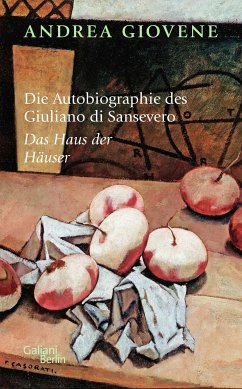 Das Haus der Häuser / Die Autobiographie des Giuliano di Sansevero Bd.3 (eBook, ePUB) - Giovene, Andrea