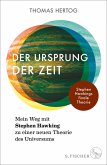 Der Ursprung der Zeit - Mein Weg mit Stephen Hawking zu einer neuen Theorie des Universums (eBook, ePUB)