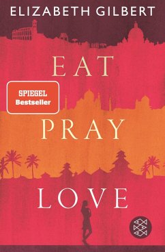 Eat, Pray, Love (eBook, ePUB) - Gilbert, Elizabeth