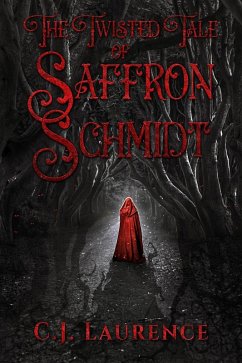 The Twisted Tale of Saffron Schmidt (eBook, ePUB) - Laurence, C. J.