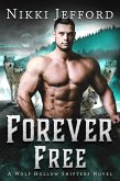 Forever Free (Wolf Hollow Shifters, #7) (eBook, ePUB)