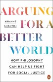 Arguing for a Better World (eBook, ePUB)