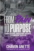 From Pain to Purpose