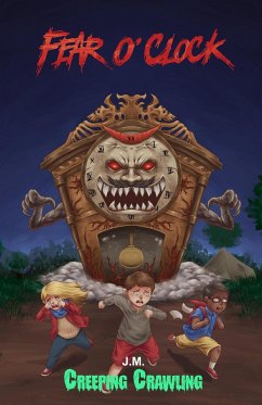 Fear O' Clock (Creeping Crawling, #1) (eBook, ePUB) - Crawling, Jm