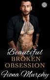 Beautiful Broken Obsession: A Dark Mafia Romance (Bratva Bound, #1) (eBook, ePUB)