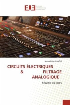 CIRCUITS ÉLECTRIQUES & FILTRAGE ANALOGIQUE - Issaoui, Noureddine