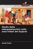 Studio della labiopalatoschisi nelle aree tribali del Gujarat