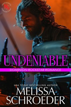 Undeniable (Dominion Rockstar Romance, #1) (eBook, ePUB) - Schroeder, Melissa