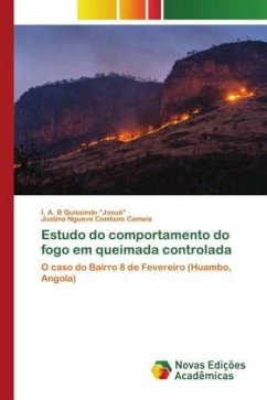 Estudo do comportamento do fogo em queimada controlada - Quissindo "Josué", I. A. B;Cameia, Justina Ngueve Comboio
