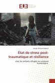 État de stress post-traumatique et résilience