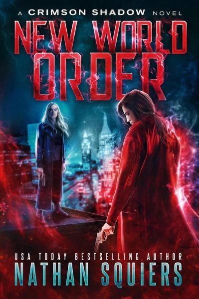 New World Order (Crimson Shadow, #7) (eBook, ePUB) New World Order (Crimson Shadow, #7) (eBook, ePUB)