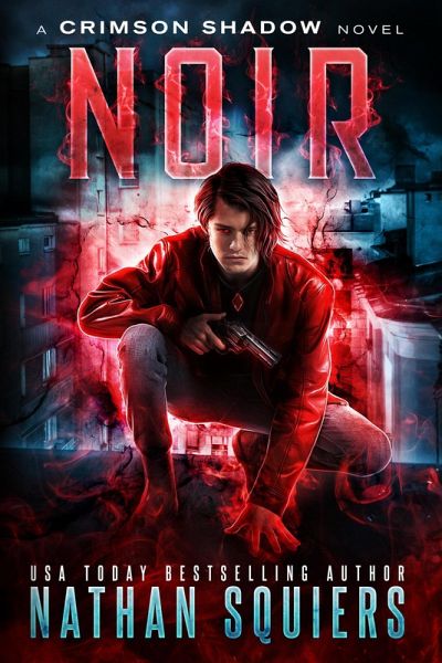 Noir (Crimson Shadow, #1) (eBook, ePUB) Noir (Crimson Shadow, #1) (eBook, ePUB)