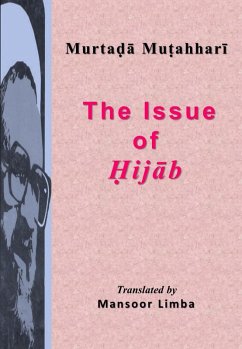 The Issue of Hijab (eBook, ePUB) - Mutahhari, Murtada