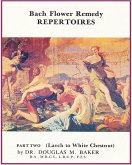 Bach Flower Remedy Repertoires - Part Two (eBook, ePUB)