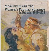Modernism and the Women's Popular Romance in Britain, 1885-1925 (eBook, ePUB)