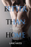 Better Than Home (Better Than Stories, #6) (eBook, ePUB)