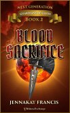 Blood Sacrifice (Guardians of Glede: Next Generation, #2) (eBook, ePUB) Blood Sacrifice (Guardians of Glede: Next Generation, #2) (eBook, ePUB)