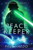 Peace Keeper: 2nd Edition (Peacekeeper Series, #2) (eBook, ePUB)
