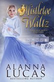 Mistletoe Waltz (A Waltz with Destiny, #3) (eBook, ePUB)