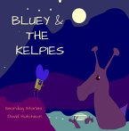 Bluey & The Kelpies (Seordag Stories, #13) (eBook, ePUB)