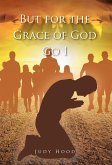 But for the Grace of God Go I (eBook, ePUB)