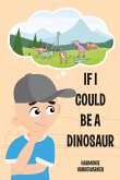 If I Could Be a Dinosaur (eBook, ePUB)